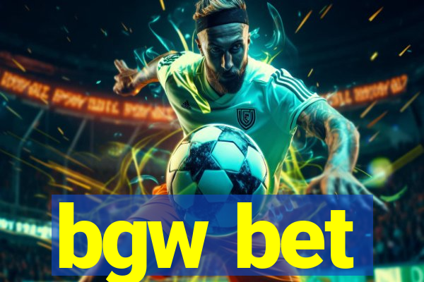 bgw bet